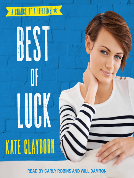 Title details for Best of Luck by Kate Clayborn - Available